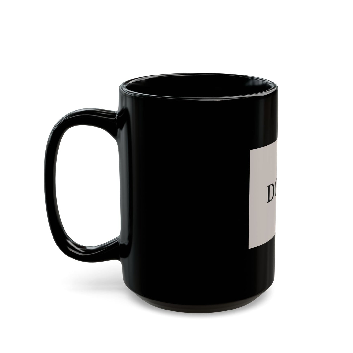 Glossy Black Mug with Inspirational Quote (11oz, 15oz)